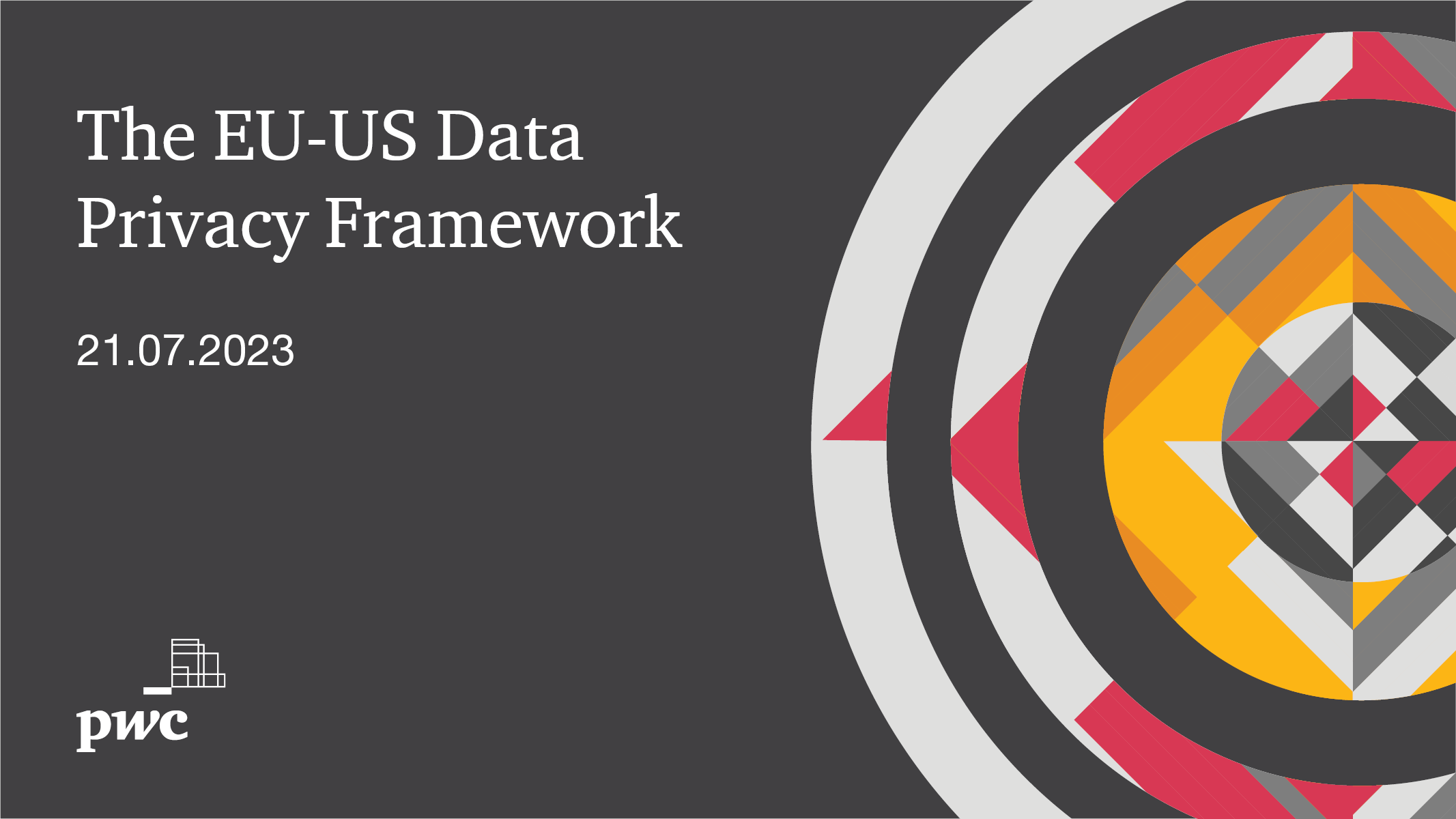 The EU-US Data Privacy Framework | PwC Switzerland