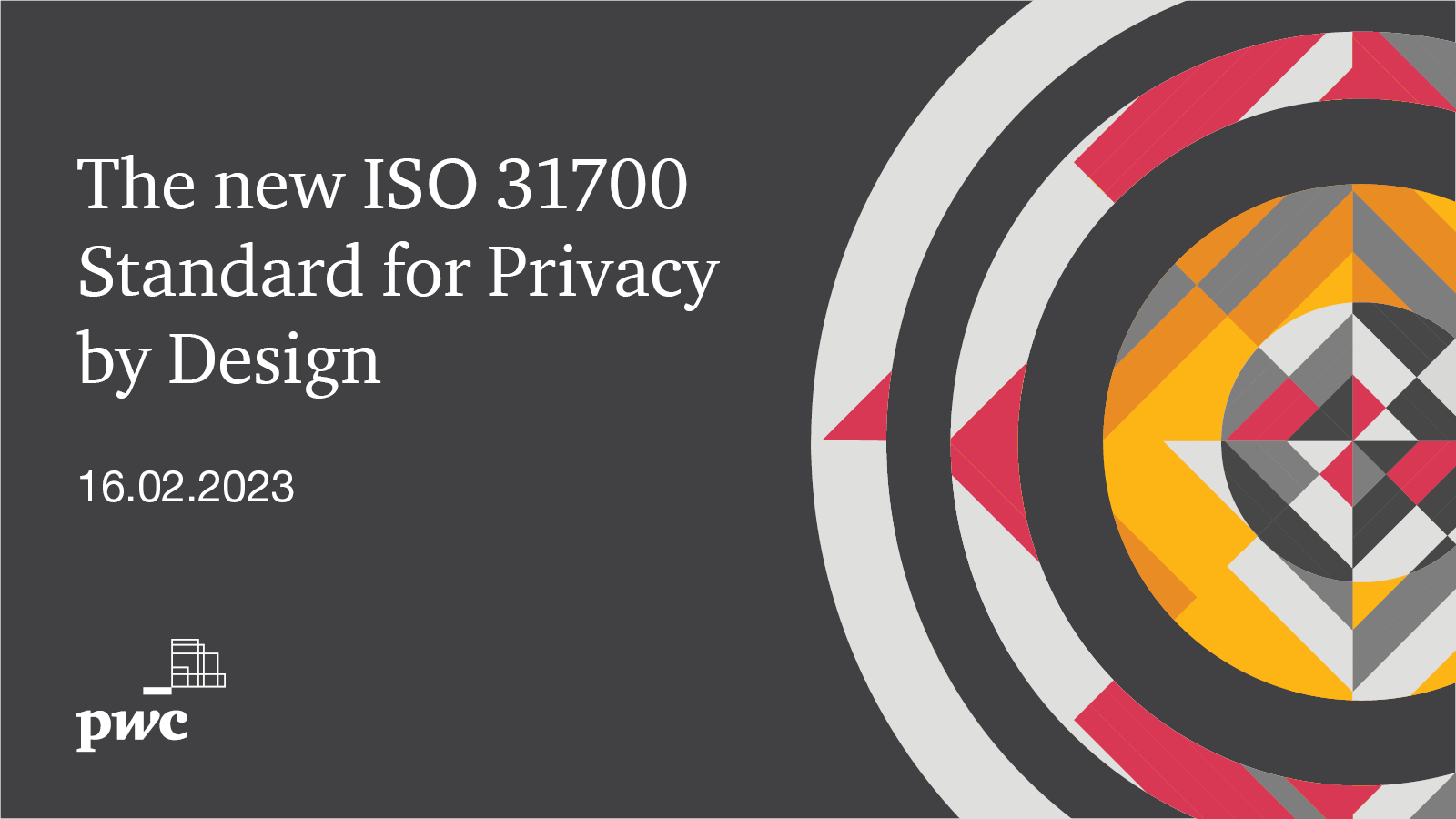 Privacy By Design: ISO 31700 And The Benefit For Your Organization